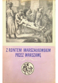 Z rontem marszałkowskim przez Warszawę