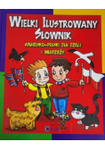 Wielki ilustrowany słownik angielsko polski dla dzieci i młodzieży