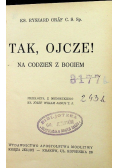 Tak, Ojcze, 1938 r.