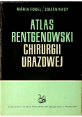 Atlas rentgenowski chirurgii urazowej
