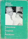 Oskarżony o przyjaźń z Polakami