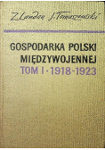 Gospodarka Polski międzywojennej Tom I 1918 - 1923