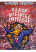 Czasy wielkiej imitacji