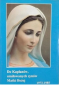 Do kapłanów umiłowanych synów Matki Bożej 1973 - 1985