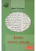 Lehli znaczy Polak