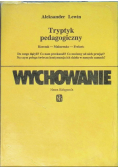 Tryptyk pedagogiczny: Korczak - Makarenko - Freinet Wychowanie