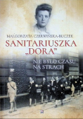 Sanitariuszka Dora Nie było czasu na strach