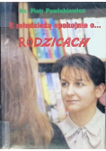 Z rodzicami spokojnie o młodzieży Z młodzieżą spokojnie o rodzicach