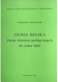 Ziemia Bełska Zarys dziejów politycznych do roku 1462