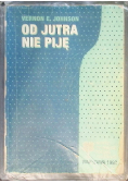 Od jutra nie piję