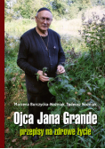 Ojca Jana Grande przepisy na zdrowe życie