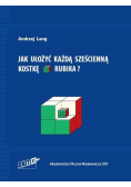 Jak ułożyć każdą sześcienną kostkę Rubika?