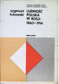 Ludność polska w Rosji 1863 - 1914
