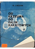 Od krzesiwa do paliw rakietowych