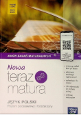 Nowa Teraz Matura 2023 Język polski Zbiór zadań maturalnych Poziom podstawowy i rozszerzony