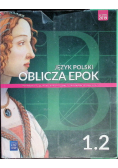 Oblicza epoki Język polski Klasa 1 Część 2 Podręcznik dla liceum i technikum zakres podstawowy i rozszerzony
