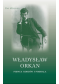 Władysław Orkan piewca Gorców i Podhala