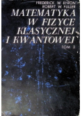 Matematyka w fizyce klasycznej i kwantowej Tom 2