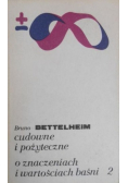 Cudowne i pożyteczne. O znaczeniach i wartościach baśni, Tom 2