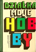 Działka moje hobby