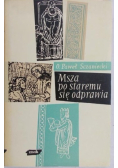Msza po staremu się odprawia