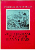 Życie codzienne w czasach Joanny D'arc