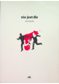 Nie jest źle