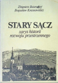 Stary Sącz zarys historii rozwoju przestrzennego