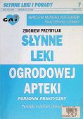 Słynne leki ogrodowej apteki