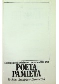Poeta pamięta Antologia poezji świadectwa i sprzeciwu 1944 - 1984