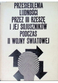 Przesiedlenia ludności przez III Rzeszę i jej sojuszników podczas II Wojny Światowej