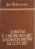Zawód i osobowość animatorów kultury
