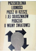Przesiedlenia ludności przez III Rzeszę i jej sojuszników podczas II Wojny Światowej