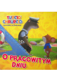 Tupcio Chrupcio O pracowitym dniu