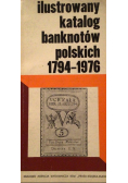 Ilustrowany katalog banknotów polskich 1794 - 1976