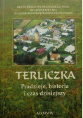 Terliczka. Pradzieje, historia i czas dzisiejszy