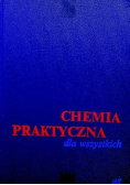 Chemia praktyczna dla wszystkich