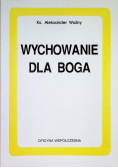 Wychowanie dla Boga