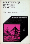 Fortyfikacje dawnego Krakowa