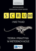 Scrum i nie tylko Teoria i praktyka w metodach Agile