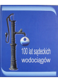 100 lat sądeckich wodociągów
