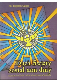 Duch Święty został nam dany