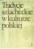 Tradycje szlacheckie w kulturze polskiej