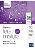 Nowa Teraz matura Matematyka zbiór zadań maturalnych poziom podstawowy