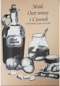 Miód, ocet winny i czosnek cudowne dary natury