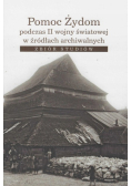 Pomoc Żydom podczas II wojny światowej w źródłach archiwalnych zbiór studiów