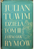 Tuwim Dzieła Tom III Jarmark rymów