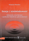 Dzieje i nieświadomość. Założenia teoretyczne i praktyka badawcza psychohistorii