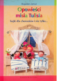 Opowieści misia Tulisia. Bajki dla chorusków i nie tylko