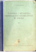 Technika i metodyka doświadczeń chemicznych w szkole Tom I
